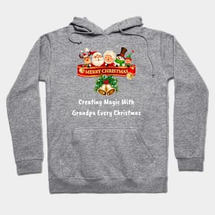 Creating magic with Grandpa every Christmas Hoodie